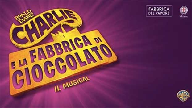 Charlie e La Fabbrica di Cioccolato il musical sta per arrivare a Milano!