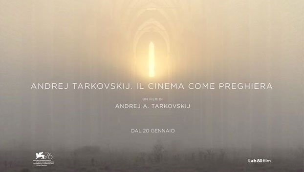 Dal 20 gennaio al cinema c'è il film Andrej Tarkovskij - il cinema come preghiera